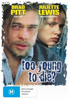 Too Young to Die?