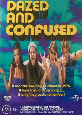 Dazed and Confused